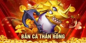 Cách Chơi Bắn Cá Rồng 12Bet Hiệu Quả Và Nhận Thưởng Lớn