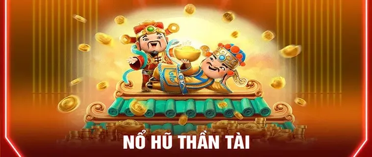 Nổ Hũ Thần Tài 12Bet: Hành Trình Săn Thưởng Đầy May Mắn