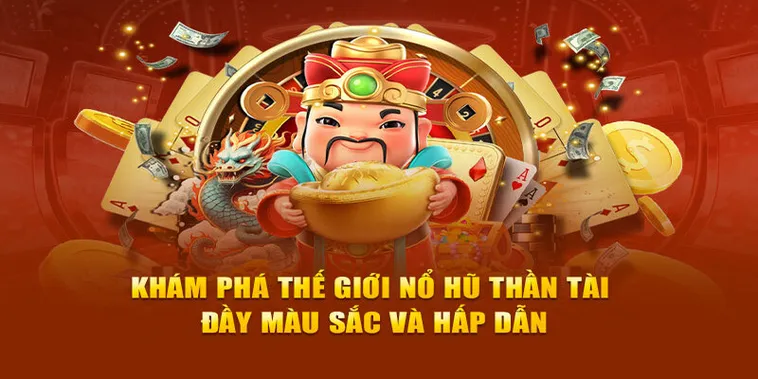 Nổ Hũ Thần Tài 12Bet: Hành Trình Săn Thưởng Đầy May Mắn